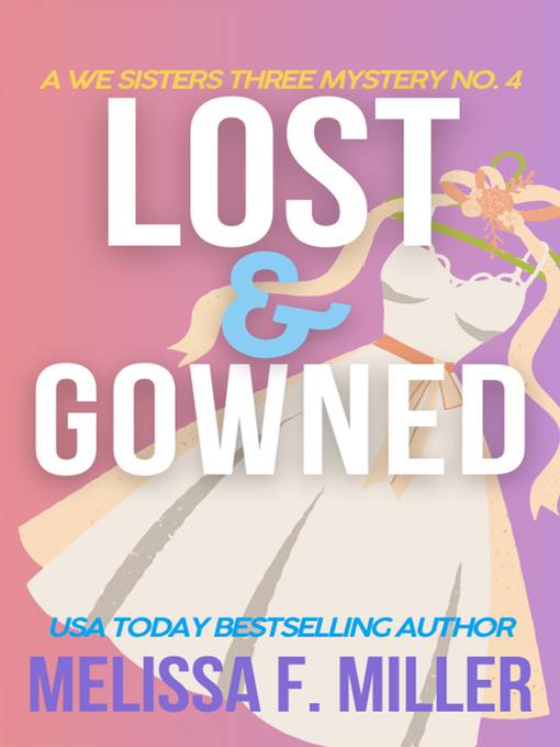 Title details for Lost and Gowned by Melissa F. Miller - Available